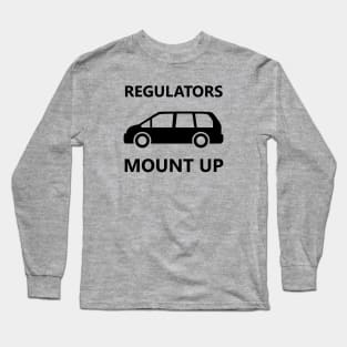 Regulators Mount Up - Van Long Sleeve T-Shirt